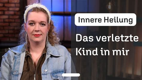 Wie Kann Mein Inneres Kind Endlich Heilen Von Traumata Und Therapie