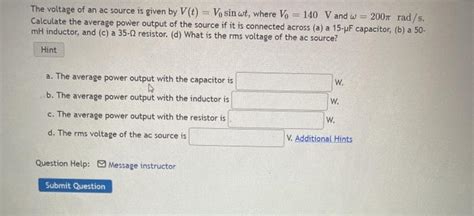 Solved The Voltage Of An Ac Source Is Given By V T V Sin Chegg