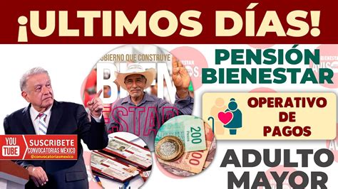 🔴📣 PensiÓn Bienestar Se Reanuda Operativo De Pagos Para Adultos Mayores