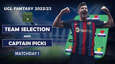 Ucl Fantasy Team Selection Captain Pick Suggestions Tips