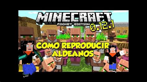 Tutorial De Como Reproducir A Los Aldeanos Minecraft Pe 0 12 0 YouTube