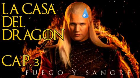 La Casa Del Dragón 1x03 🐉 Reseña Con Spoilers Youtube