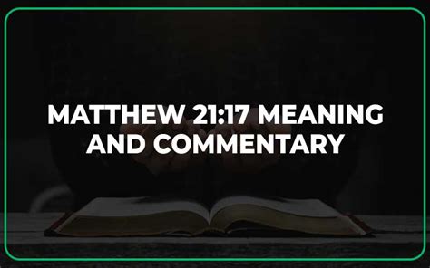 Matthew 21:17 Meaning and Commentary - Scripture Savvy