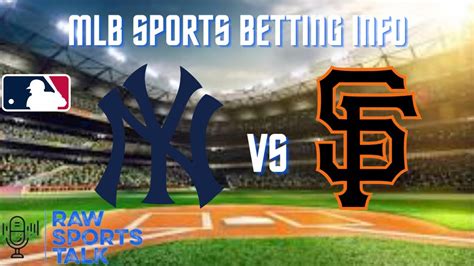 New York Yankees VS San Francisco Giants 4 2 FREE MLB Sports Betting