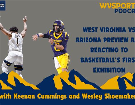 Previewing WVU vs Arizona and reacting to basketball's scrimmage ...