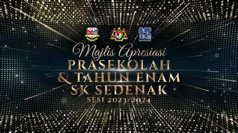 SIDANG 1 MAJLIS APRESIASI PRASEKOLAH TAHUN ENAM SK SEDENAK SESI