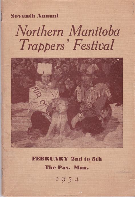 The Pas Northern Manitoba Trappers Festival 1954 Seventh Annual Booklet