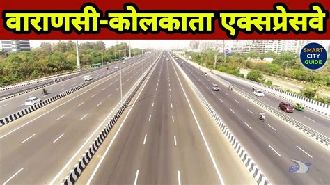 Varanasi Kolkata Lane Superfast Expressway Planned In India Under