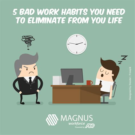 5 Bad Work Habits You Need To Eliminate From Your Life Magnus Workforce