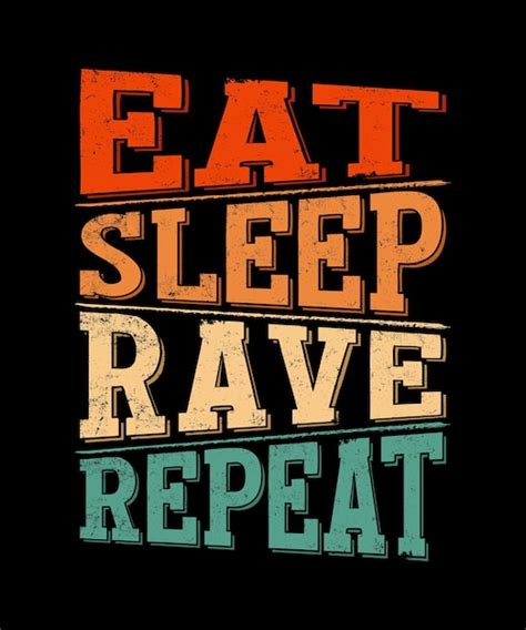 Premium Vector Eat Sleep Rave Repeat Vintage Tshirt Design