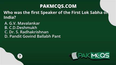 Who was the first Speaker of the First Lok Sabha of India? - PakMcqs