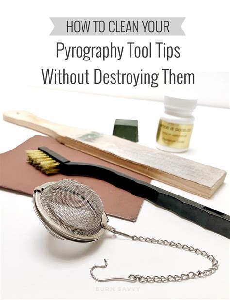 Clean Your Pyrography Tool Tips Without Destroying Them [How To] in ...