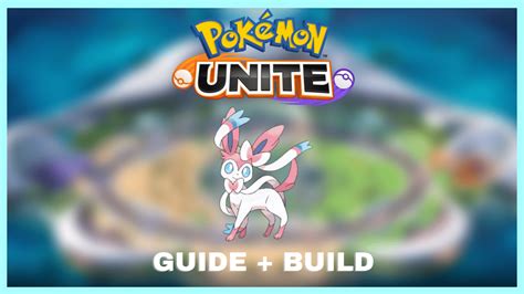 Pokemon UNITE Sylveon Guide: Day One