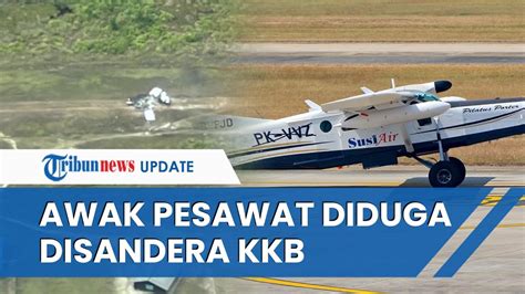 Pesawat Susi Air Dibakar Oleh KKB Papua Di Nduga Awak Penumpang