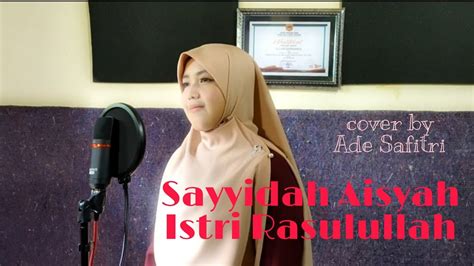 Cover Sayyidah Aisyah Istri Rasulullah Lirik Versi Yusuf Subhan By