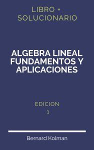 Solucionario Algebra Lineal Bernard Kolman Edicion Pdf Libro