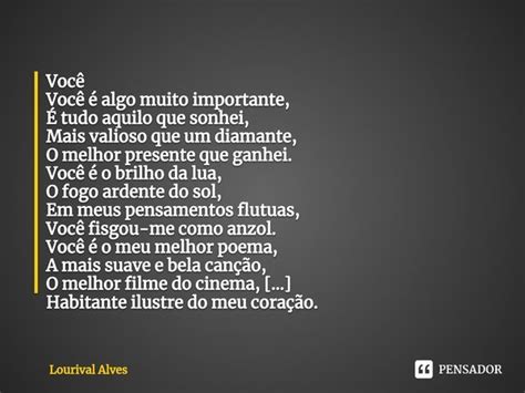 ⁠você Você é Algo Muito Importante Lourival Alves Pensador