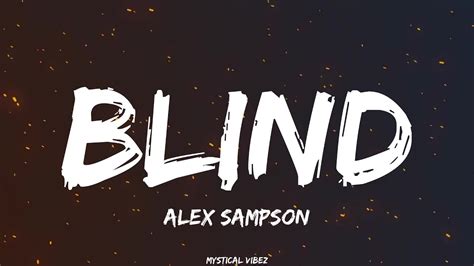 Blind Lyrics By Alex Sampson Mystical Vibez Blind Lyrics