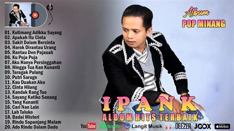 Ipank Terbaru Full Album Top Hits Lagu Minang Terbaru