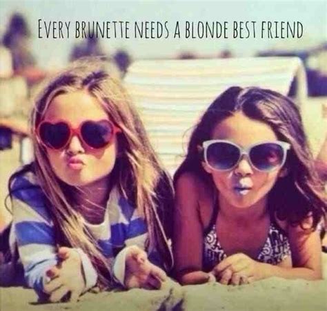 Every Brunette Needs A Blonde