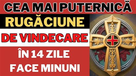 Rugaciune FACATOARE DE MINUNI Pentru SANATATE Si VINDECARE De BOALA