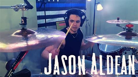 Gonna Know We Were Here Jason Aldean Drum Cover Youtube