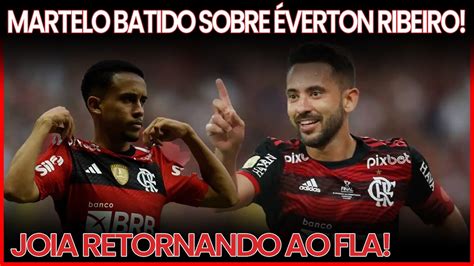 MARTELO BATIDO SOBRE ÉVERTON RIBEIRO JOIA RETORNANDO AO FLAMENGO