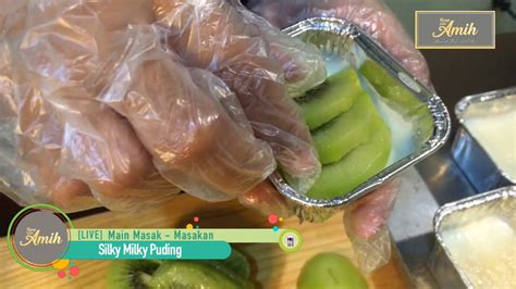 Live Resep Dari Amih Cara Membuat Silky Pudding Ala Amih Youtube