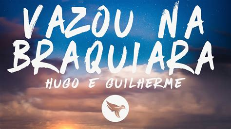 Hugo E Guilherme Vazou Na Braquiara Letra Lyrics YouTube