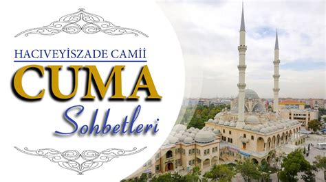 Hacıveyiszade Cami Cuma Sohbetleri Ramazan ve İnfak YouTube