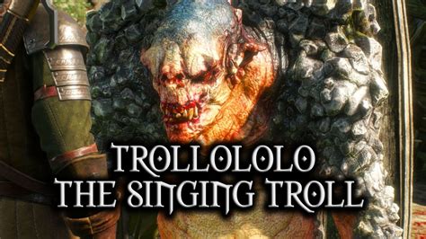 The Witcher 3 Wild Hunt Trollololo The Singing Troll The Volunteer