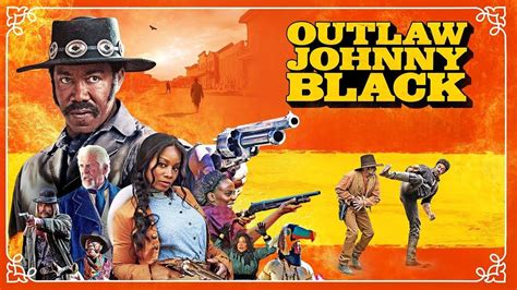 Watch Outlaw Johnny Black (2023) | FlixGaze | Watch the Latest ...