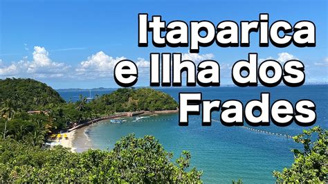 PASSEIO ITAPARICA ILHA DOS FRADES veja como é e como agendar YouTube