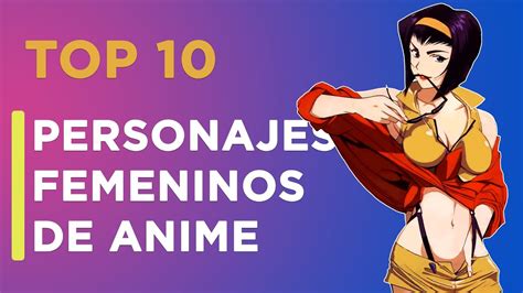 Top Mis Personajes Femeninos Favoritos De Anime Youtube