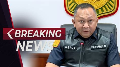 BREAKING NEWS Konpers Kejagung Update Penyitaan Tanah Kasus Korupsi