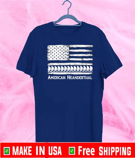 Original American Neanderthal US Flag For Proud Neanderthals T Shirt