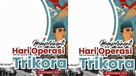 10 Twibbon Hari Operasi Trikora 2023 Yang Diperingati Tanggal 19