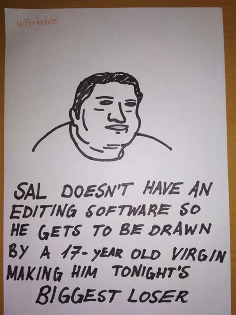 Sal Is Being Drawn Tonight S Big Loser Know Your Meme