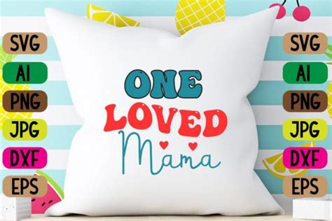 One Loved Mama Retro Design Graphic By GraphicMart Creative Fabrica