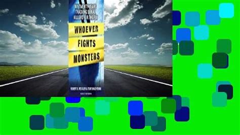 Read Whoever Fights Monsters My Twenty Years Tracking Serial Killers