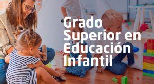 Grado Superior En Educaci N Infantil Ciclo Formativo Inf Rmate Cet