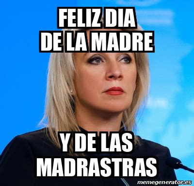 Meme Personalizado Feliz Dia De La Madre Y De Las Madrastras 33377370