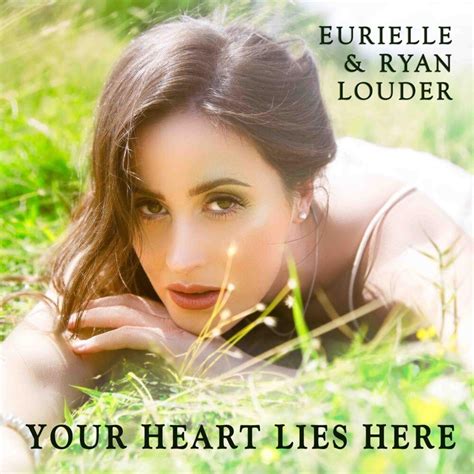 Eurielle And Ryan Louder Your Heart Lies Here Lyrics Genius Lyrics