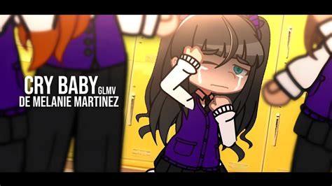 Cry Baby Glmv Gacha Club YouTube