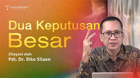 Dua Keputusan Besar Pdt Dr Riko Silaen Maret Wib