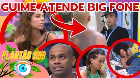 PLANTÃO BBB 23 BOMBA URGENTE AGORA GUIMÉ ATENDEU BIG FONE E INDICOU