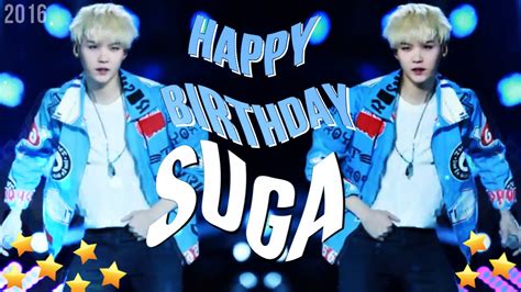 Happy Birthday Suga 2016 Youtube