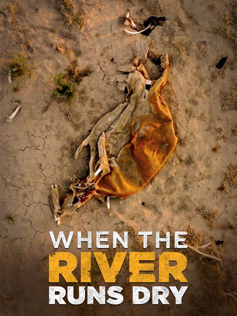 Prime Video When The River Runs Dry