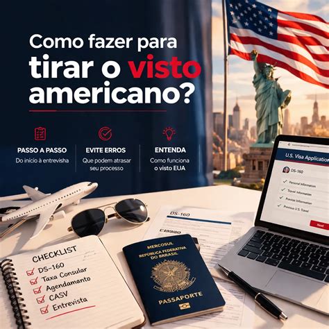 Como Fazer Para Tirar O Visto Americano