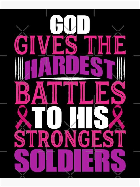 God Gives His Hardest Battles To His Strongest Soldiers Poster For